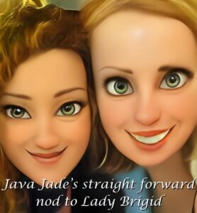 JAVA JADE - LADY BRIGID